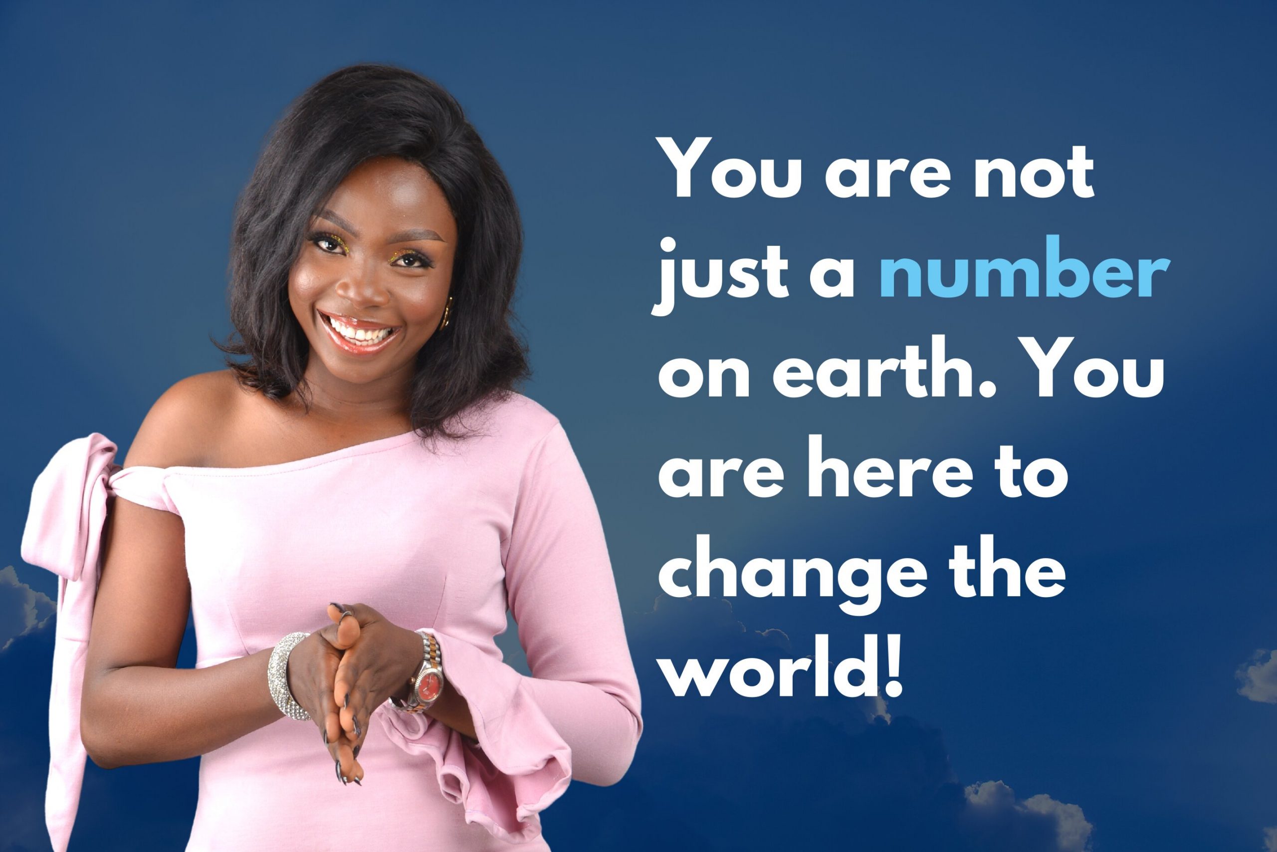 You Can Change Your World You Can Change Your World