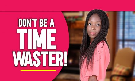 Don’t be a TIME waster