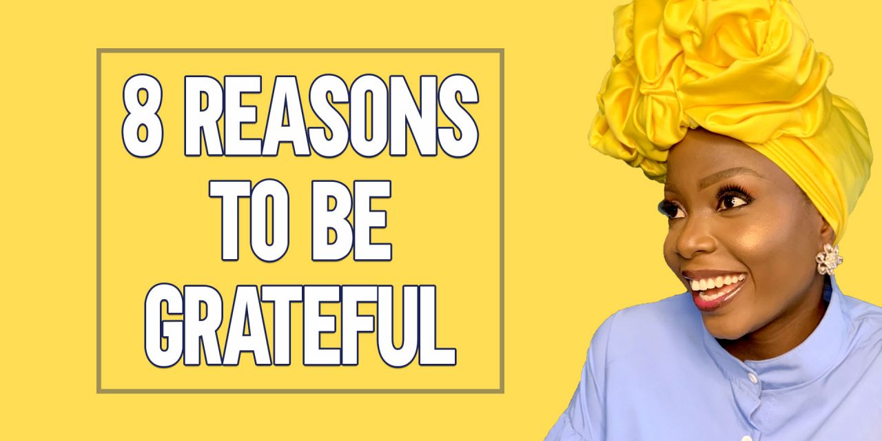 Eight Reasons To Be Grateful